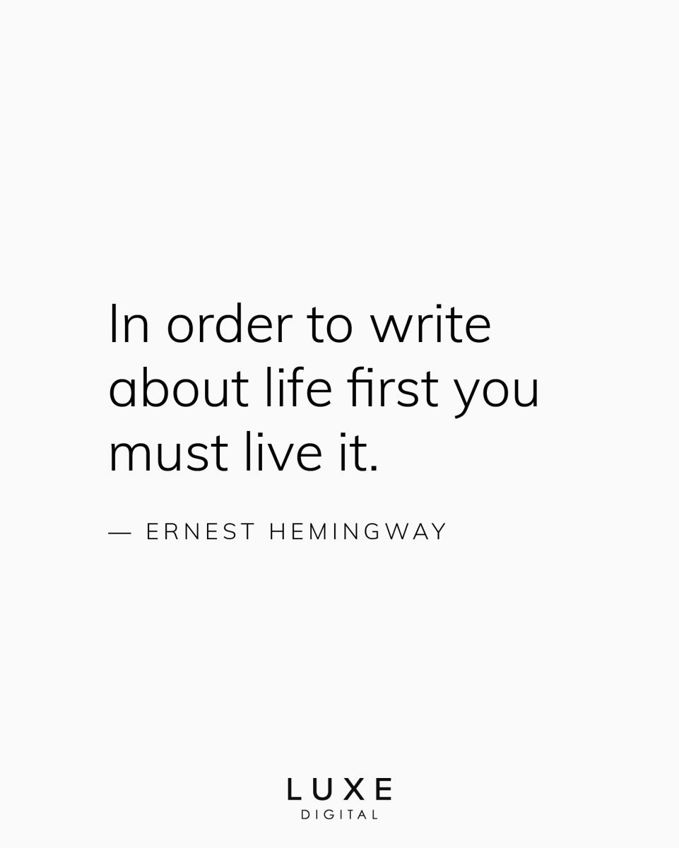 best life quotes hemingway - Luxe Digital